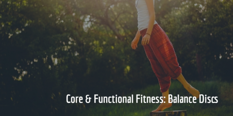 Core & Functional Fitness: Balance Disc