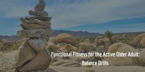 Functional Fitness for the Active Older Adult: Balance Drills Functional Fitness for the Active Older Adult: Balance Drills