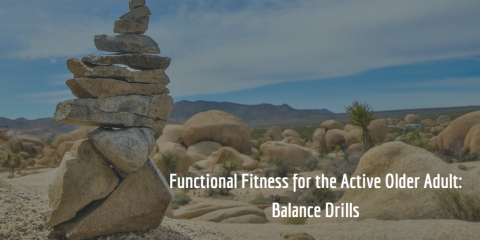 Functional Fitness for the Active Older Adult: Balance Drills