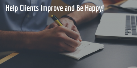 Help Your Clients Improve and Be Happy